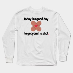 Today Is A Good Day 3 Long Sleeve T-Shirt